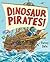 Dinosaur Pirates! (Dinosaur...