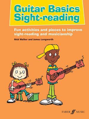 Guitar Basics Sight-Reading: Fun Activities and Pieces to Improve Sight-Reading and Musicianship (Faber Edition: Basics)