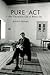 Pure Act: The Uncommon Life of Robert Lax