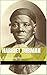 Harriet Tubman: A Biography