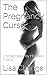 The Pregnancy Curse: (Impregnated by His Best Friend - a gender transformation & male pregnancy tale)