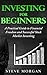 Investing for Beginners:: A...