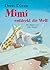 Mimi entdeckt die Welt