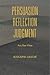 Persuasion, Reflection, Judgment: Ancillae Vitae (Studies in Continental Thought)
