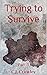 Trying to Survive (Part 3)