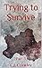 Trying to Survive (Part 3)