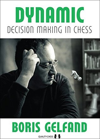 Dynamic Decision Making in Chess - HARDCOVER (Hardcover)