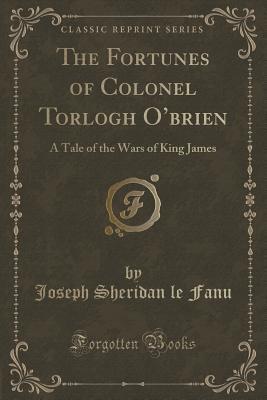 The Fortunes of Colonel Torlogh O brien