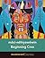 mâci-nêhiyawêwin / Beginning Cree (Indigenous Languages for Beginners, 3)
