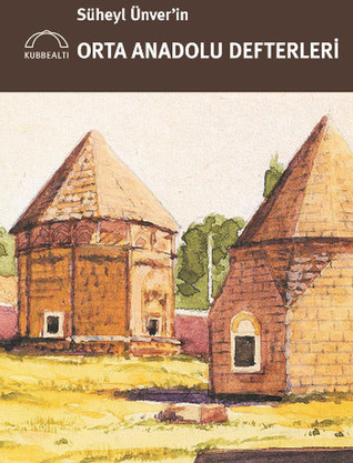 Süheyl Ünver’in Orta Anadolu Defterleri (Paperback)