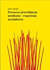 Ponovno promišljanje sindikata - mapiranje socijalizma