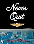 Never Quit
