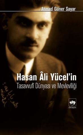 Hasan Âli Yücel'in Tasavvufî Dünyası ve Mevlevîliği