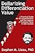 Dollarizing Differentiation Value: A Practical Guide for the Quantification and the Capture of Customer Value