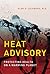 Heat Advisory: Protecting Health on a Warming Planet