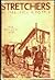 STRETCHERS: The Story of a Hospital Unit on the Western Front