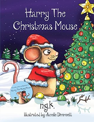 Harry The Christmas Mouse (Harry The Happy Mouse Book 4)