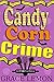 Candy Corn Crime (Oh Fudge!...
