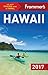 Frommer's Hawaii 2017 by Martha Cheng