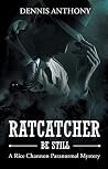 Ratcatcher, Be Still