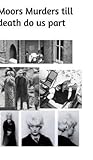 Moors Murders Till Death Do Us Part
