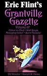 Eric Flint's Grantville Gazette Volume 67 Eric Flint's Grantville Gazette Volume 67