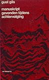 Manuskript gevonden tijdens achtervolging by Gust Gils