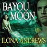 Bayou Moon by Ilona Andrews