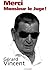 Merci monsieur le juge ! by Gerard Vincent