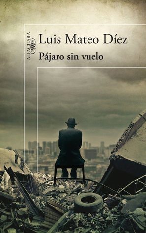 Portada de Pájaro sin vuelo, de Luis Mateo Díez
