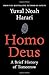 Homo Deus: A Brief History ...