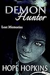 Demon Hunter Lost Memories - Supernatural Adventure (Demon Hunter Series Book 1)