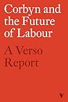 Corbyn and the Future of Labour: A Verso Report