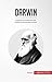 Darwin: La teoría de la evolución que cambió la historia para siempre (Spanish Edition)