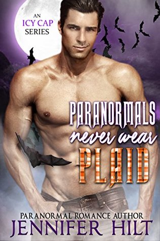 Paranormals Never Wear Plaid (Icy Cap Den #5)