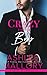 Crazy for the Boss (Crazy in Love, # 1)