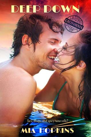 Deep Down (Kings of California, #1)