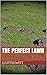 The Perfect Lawn