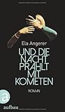 Und die Nacht prahlt mit Kometen