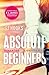 Absolute Beginners (Absolute, #1)