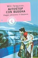 Autostop con Buddha: Viaggio attraverso il Giappone