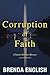 Corruption of Faith by Brenda English