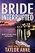 Bride Interrupted