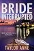 Bride Interrupted