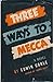 Three Ways to Mecca