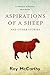 Aspirations of a Sheep: A c...
