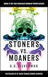 Stoners vs. Moaners (The Redvale Zombie Prom Series Book 2)