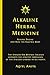 Alkaline Herbal Medicine: R...