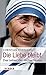 Die Liebe bleibt: Das Leben der Mutter Teresa (German Edition)