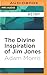 Divine Inspiration of Jim Jones, The by Adam  Morris